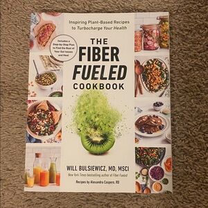 The Fiber Fueled Cookbook by Will Bulsiewicz, MD
